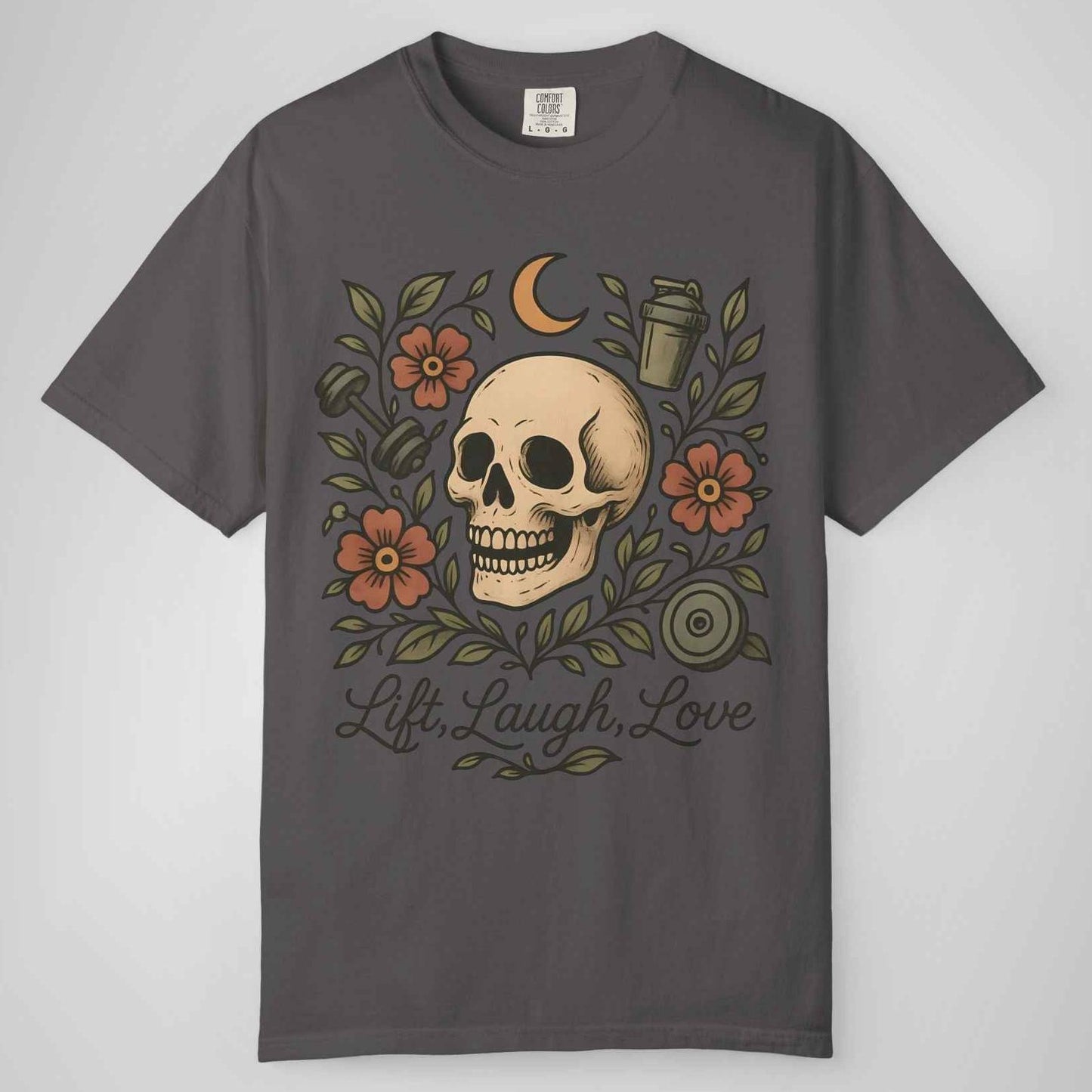Lift, Laugh, Love Skull Floral Gym Shirt - Funny Fitness Comfort Tee