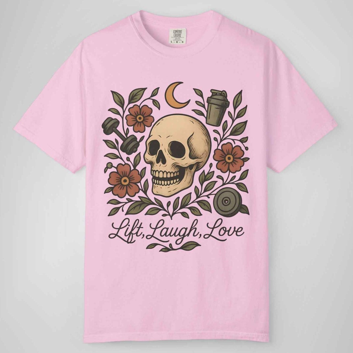 Lift, Laugh, Love Skull Floral Gym Shirt - Funny Fitness Comfort Tee